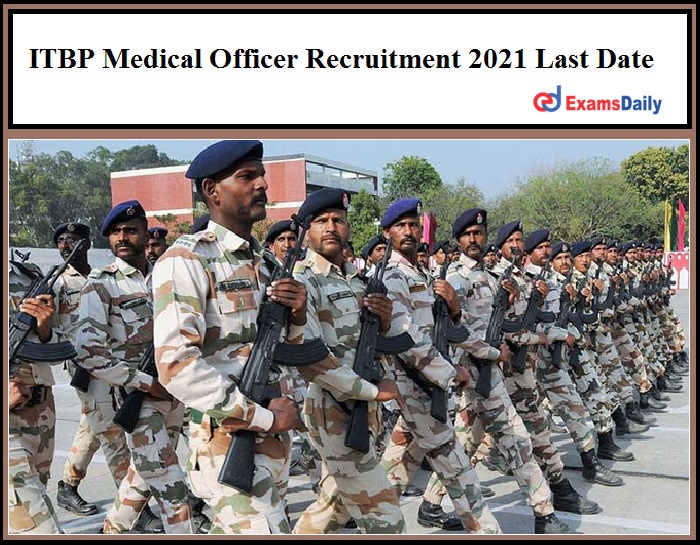 ITBP Medical Officer Recruitment 2021 Last Date