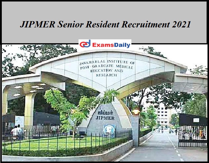JIPMER Senior Resident Recruitment 2021
