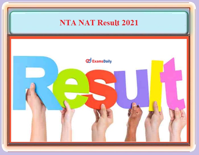 NAT Results 2021 Download Answer Key And Details Here 