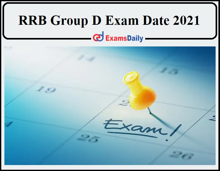 RRB Group D Exam Date 2021 Admit Card – Check Latest Updates!!!