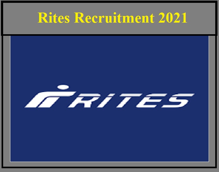 Rites Recruitment 2021 Last Date To Apply Online – Apply Now!!!