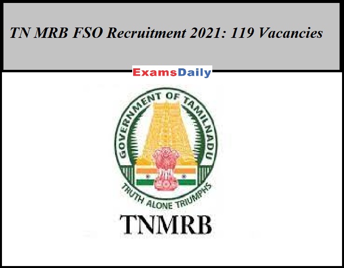 TN MRB FSO Recruitment 2021 119 Vacancies