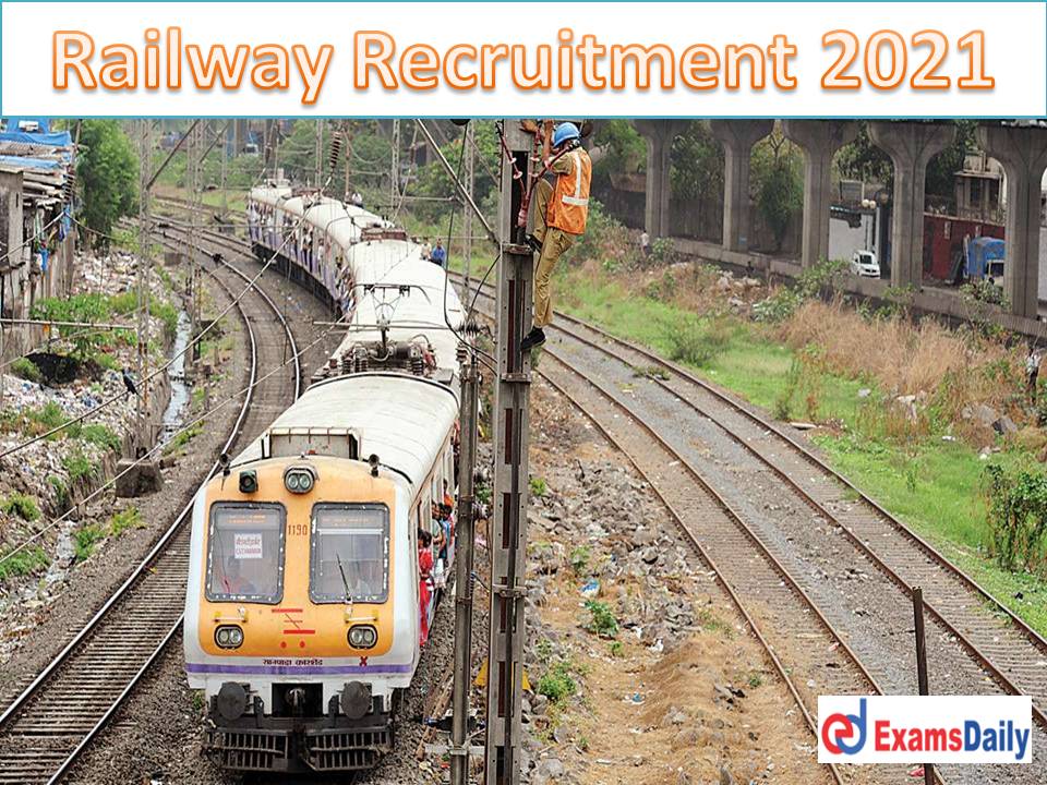 10th 12th Railway Jobs 2021 Railway Recruitment 2021 Last Date to Apply Online