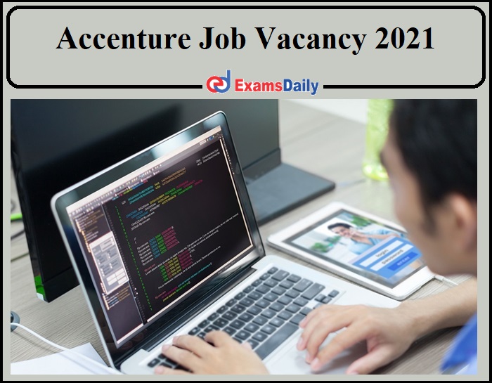 Accenture Job Vacancy 2021 Announced- Graduate Can Apply Online!!!