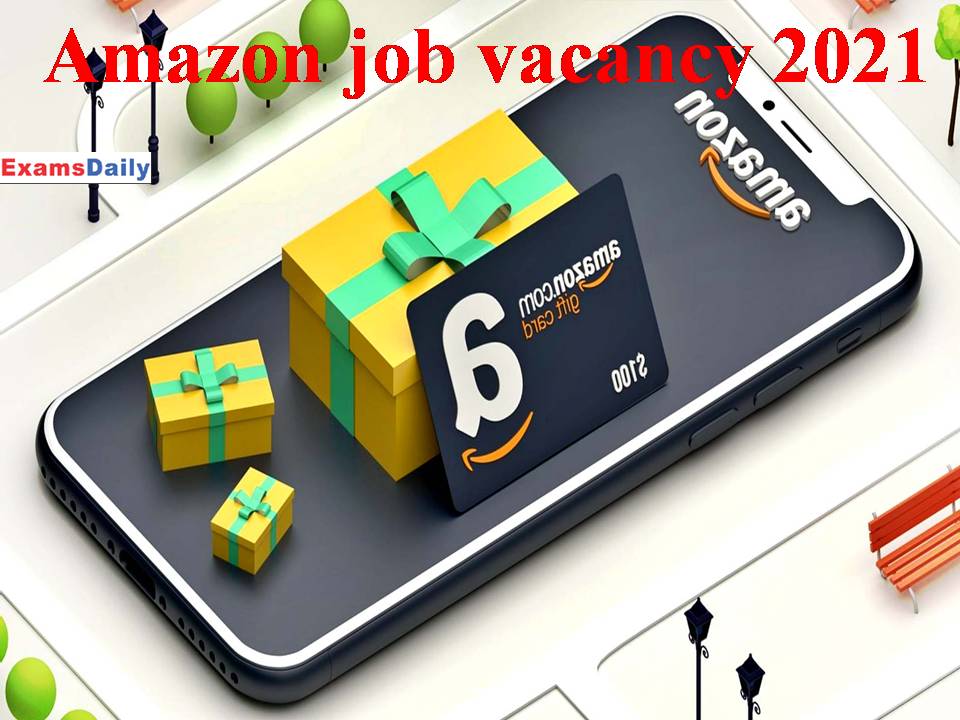 Amazon job vacancy 2021