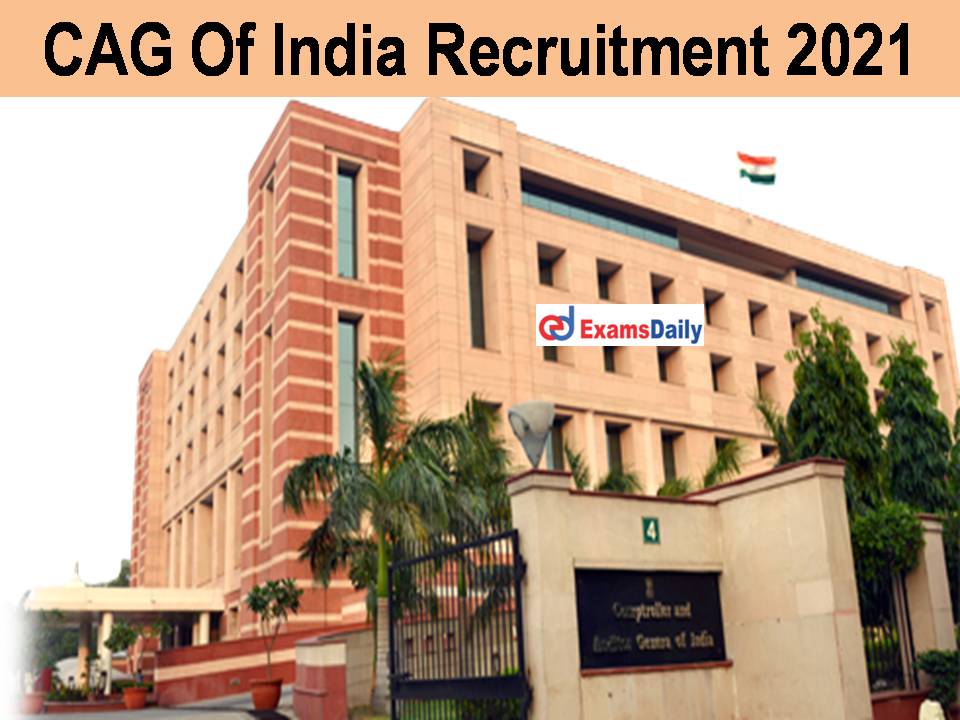 CAG Of India Recruitment 2021