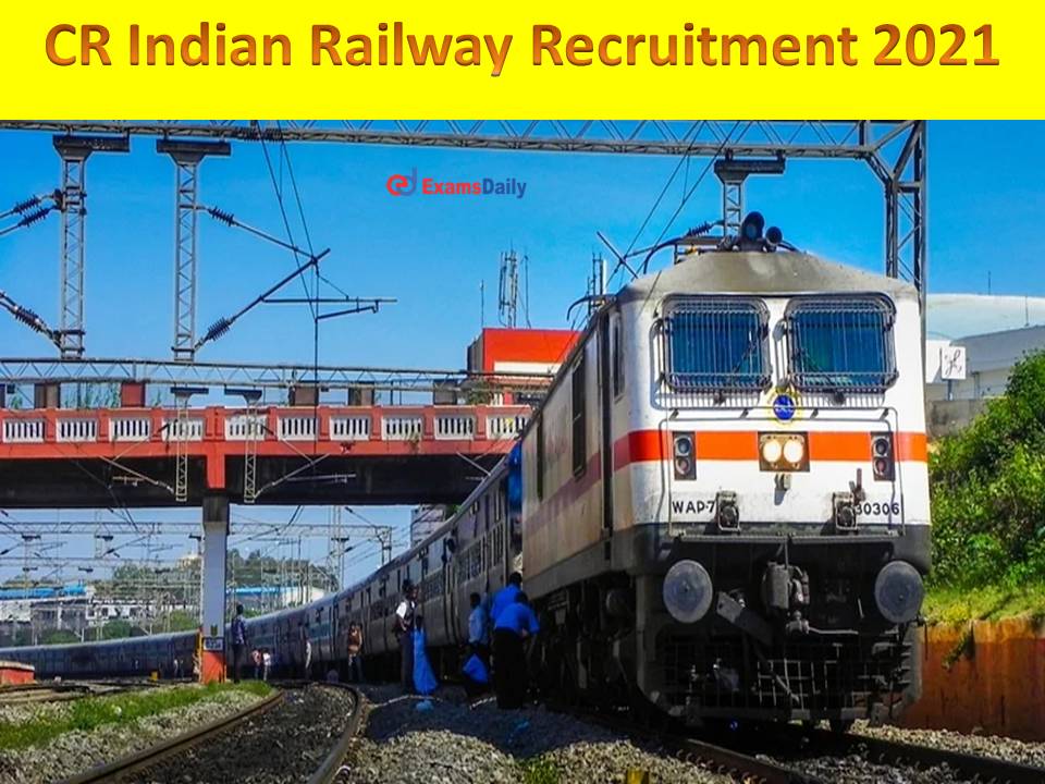 CR Indian Railway Recruitment 2021