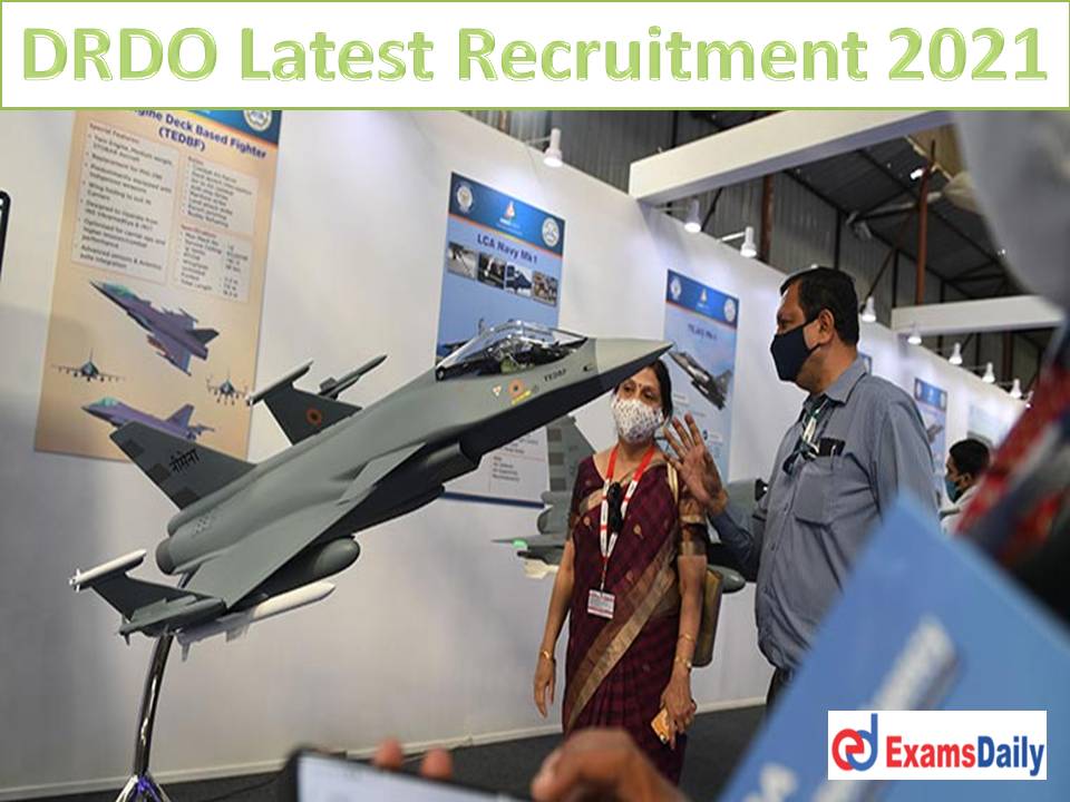 DRDO Latest Recruitment 2021 For Engineers NO Application Fees Salary Up to Rs.31000- PM!!!