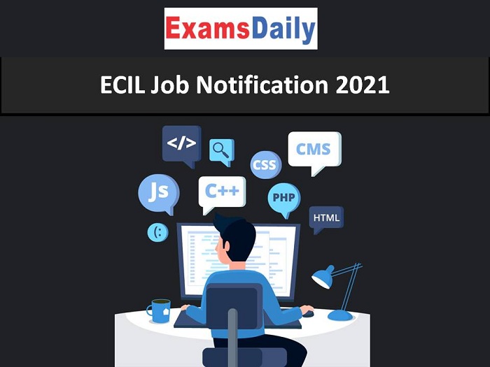 ECIL Job Notification 2021