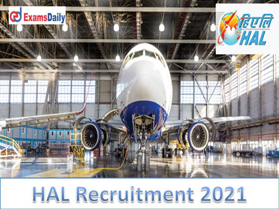 HAL Recruitment 2021 Notification 10+2 Qualification is Enough Check Important Details!!!