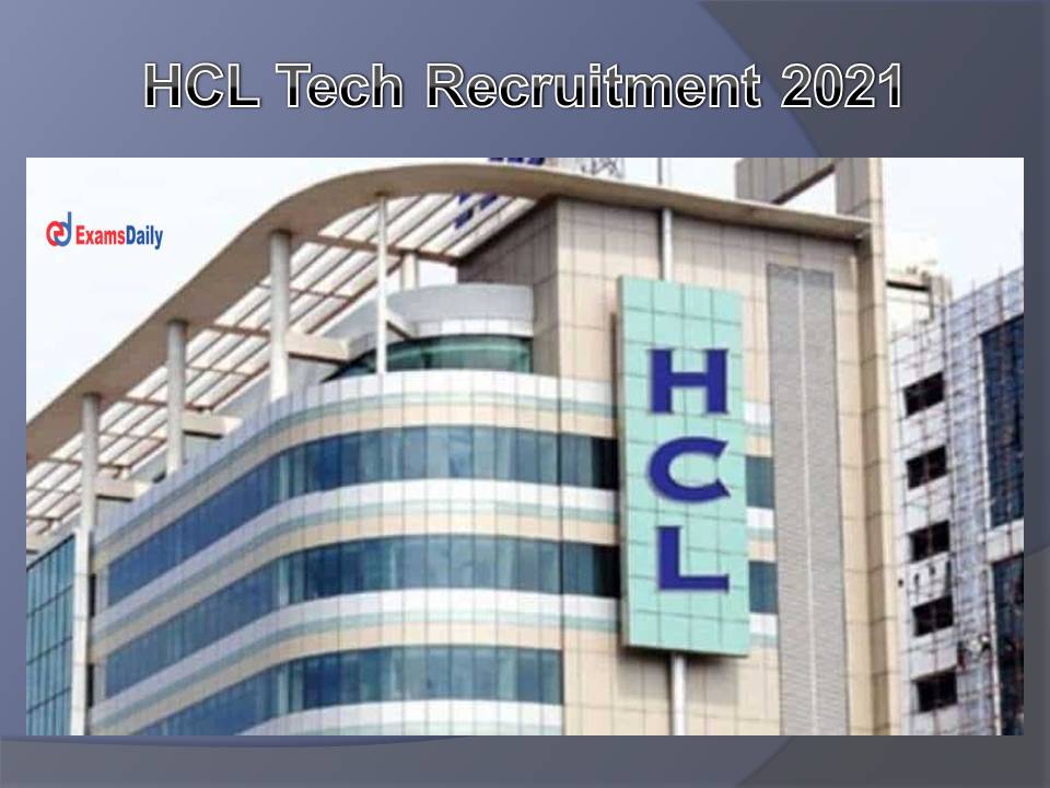 HCL Tech Recruitment 2021 OUT – B.Tech and MBA Candidates can Apply Online!!!