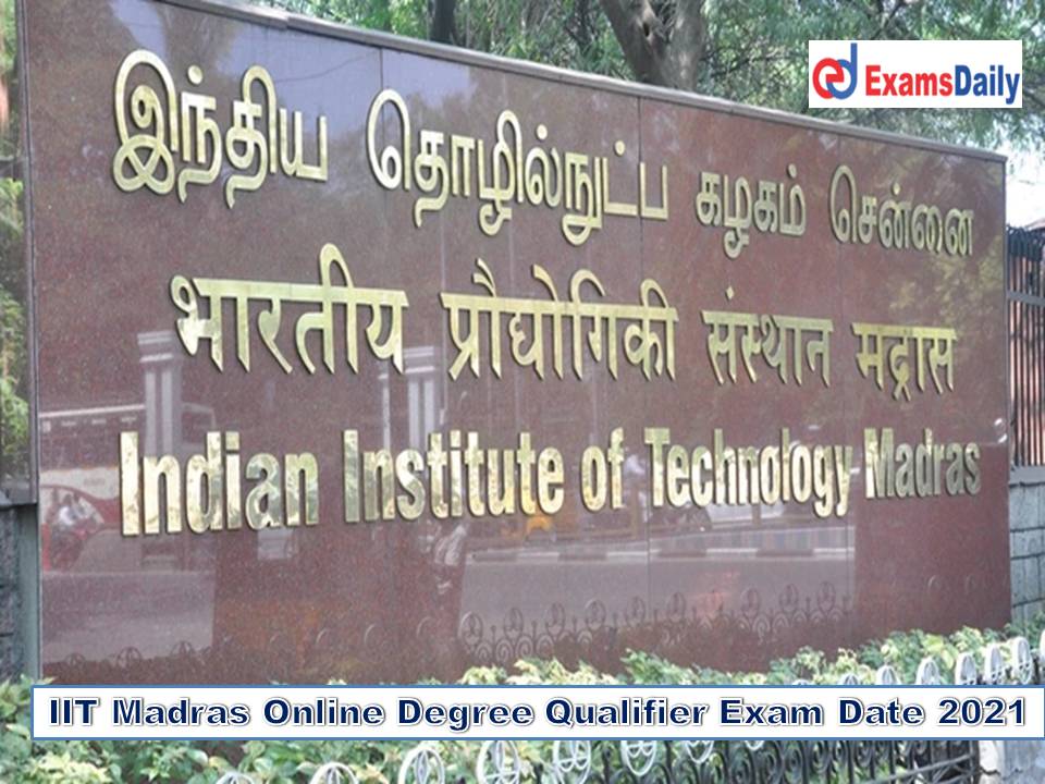 IIT Madras Online Degree Qualifier Exam Date 2021 Out – Check Programming Data Science Details!!!