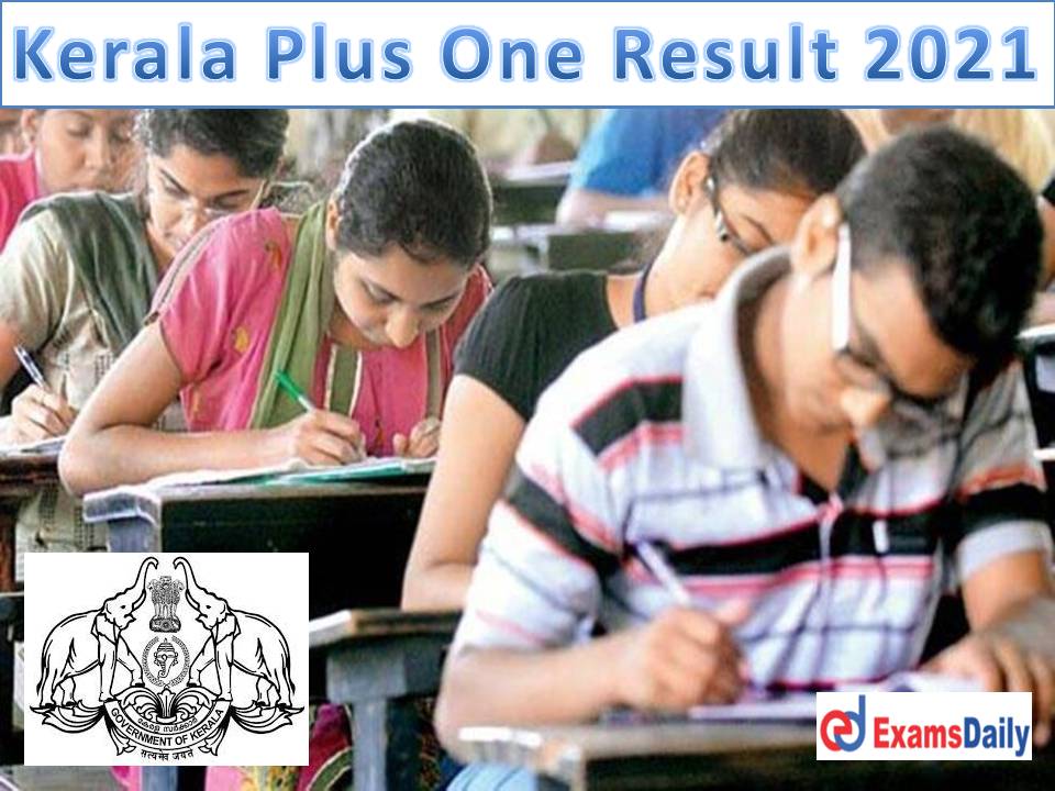 Kerala Plus One Result 2021 School Wise – Direct Link @ dhsekerala.gov.in Download +1 Marksheet & Score!!!