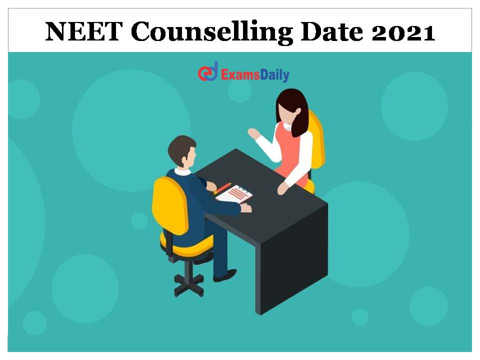 NEET Counselling Date 2021