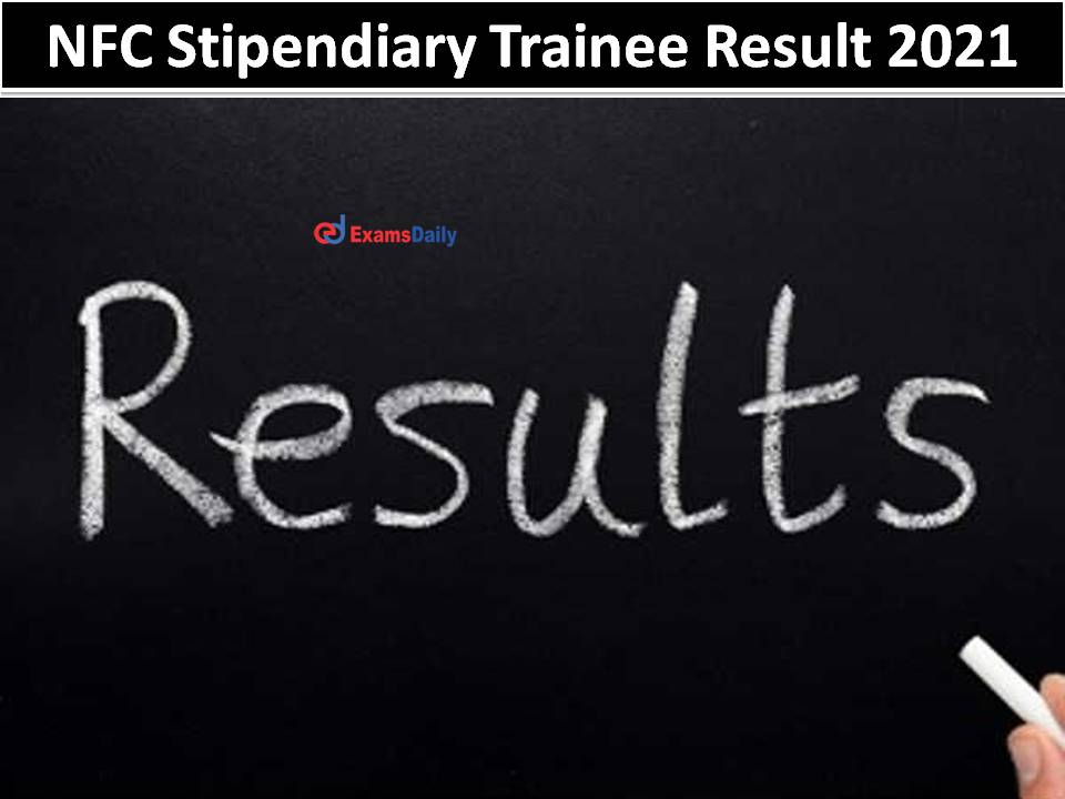 NFC Stipendiary Trainee Result 2021