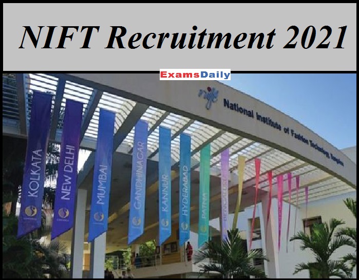 NIFT Recruitment 2021