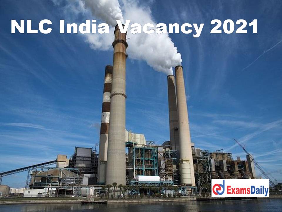 NLC India Vacancy 2021 50+ IT Posts Download NLCIL Important Dates!!!