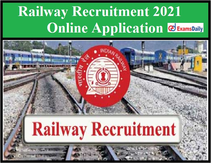 Railway Recruitment 2021 Online Application Form Last Date – 2000+ WCR Vacancies Don’t Miss It!!!