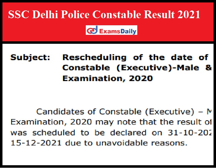 SSC Delhi Police Constable Result 2021 Date Revised – Download Rescheduling Date for (Executive)-Male & Female!!!