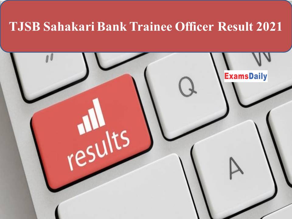 TJSB Sahakari Bank Trainee Officer Result 2021