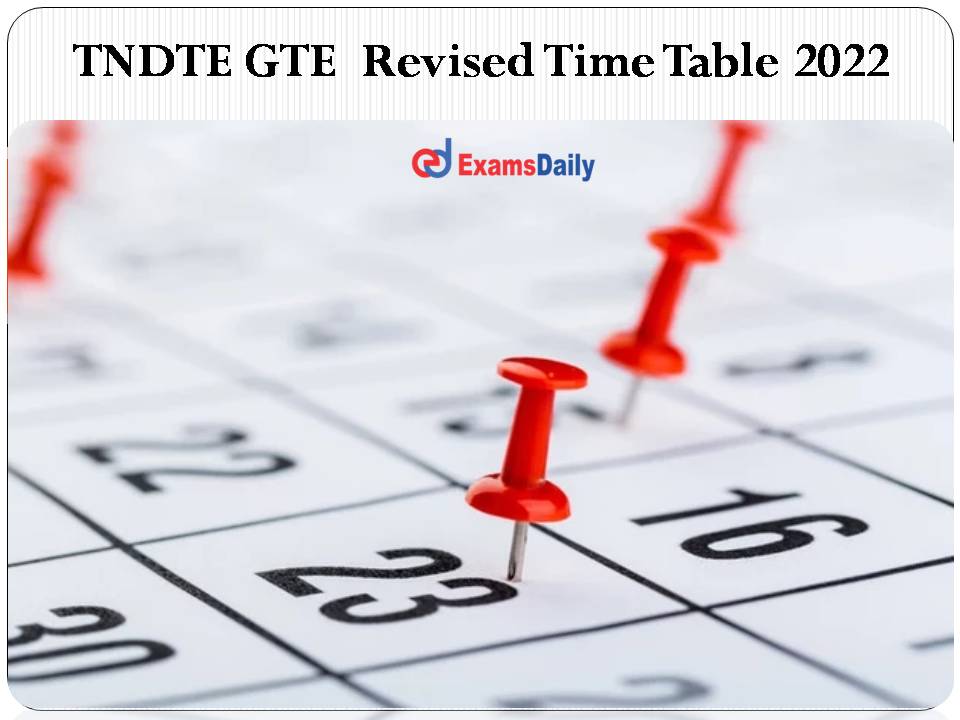 TNDTE GTE Revised Time Table 2022