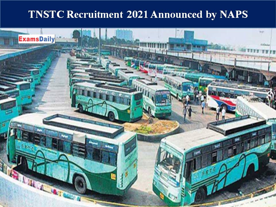 TNSTC भर्ती 2021 NAPS द्वारा घोषित