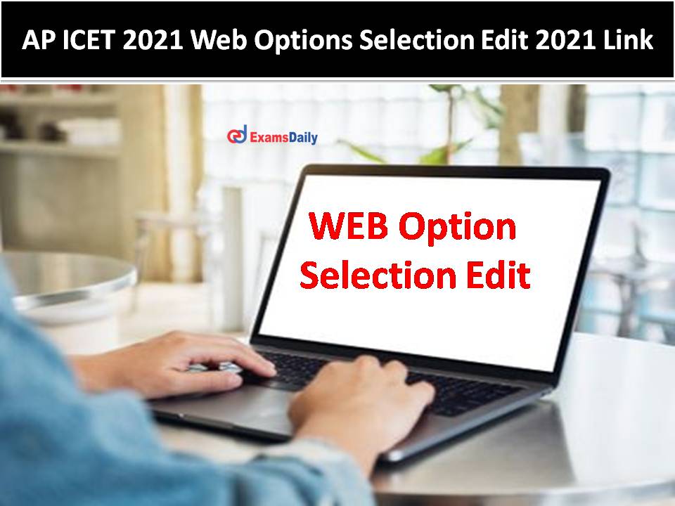 AP ICET 2021 Web Options Selection Edit 2021 Link