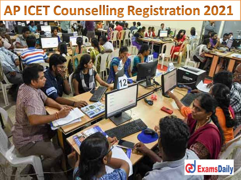 AP ICET Counselling Registration 2021 Begins – Apply for MBA and MCA Admission!!!