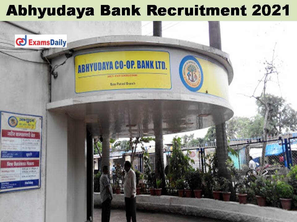 yenilik Gündüz vakti itiraz  Abhyudaya Bank Recruitment 2021 Out - Salary Rs. 40,000/- PM || Apply  Online!!!