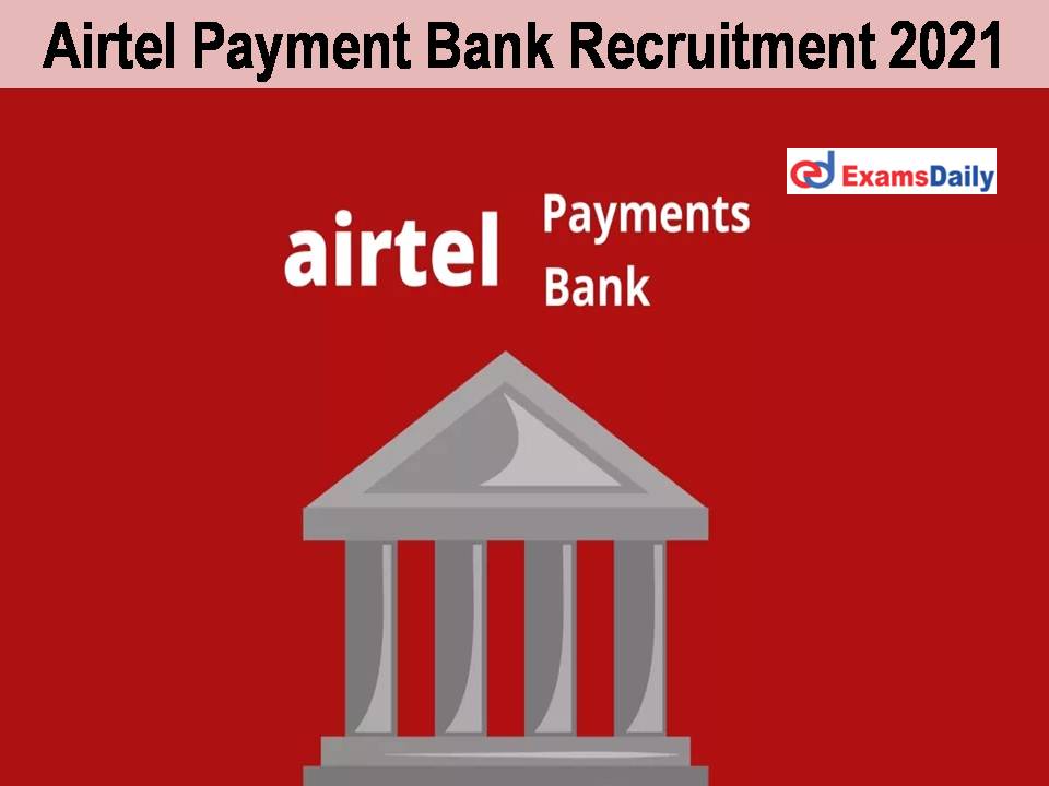Airtel Payment Bank Recruitment 2021