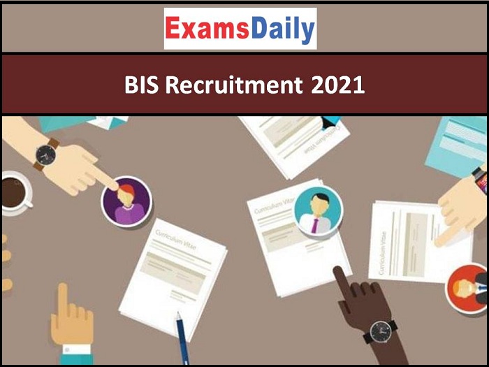 BIS Recruitment 2021