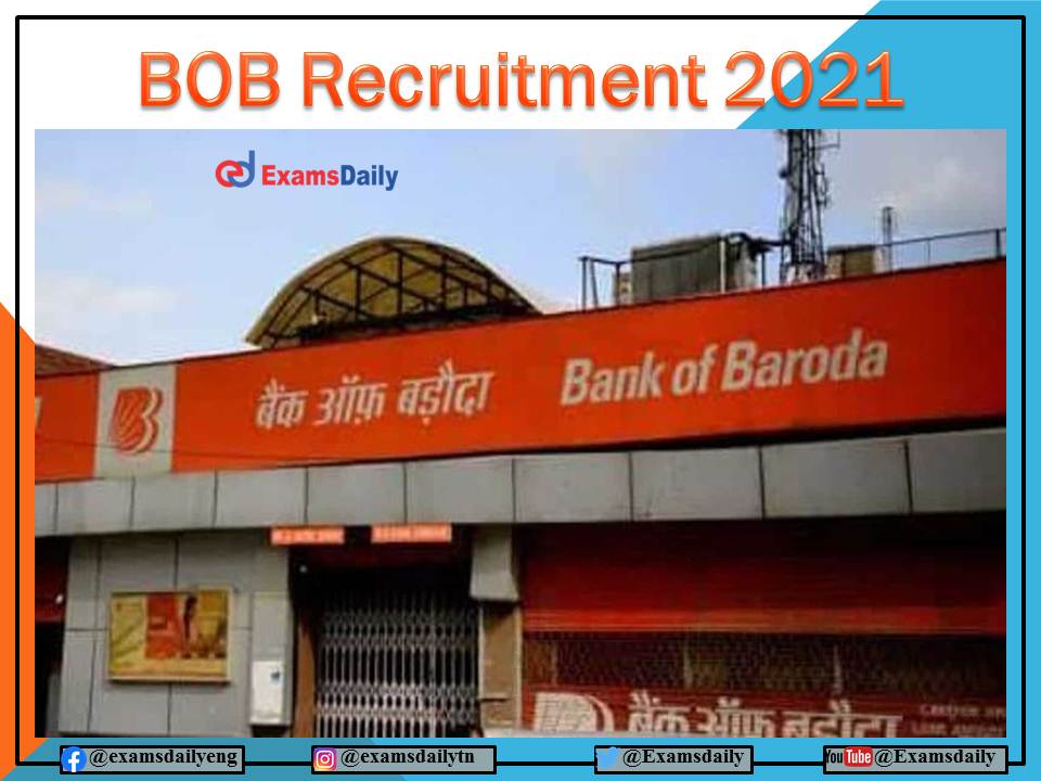 BOB Recruitment 2021 Last Date to Apply For Engineering Candidates!!!