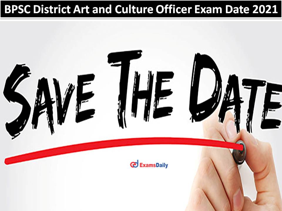 BPSC District Art and Culture Officer Exam Date 2021
