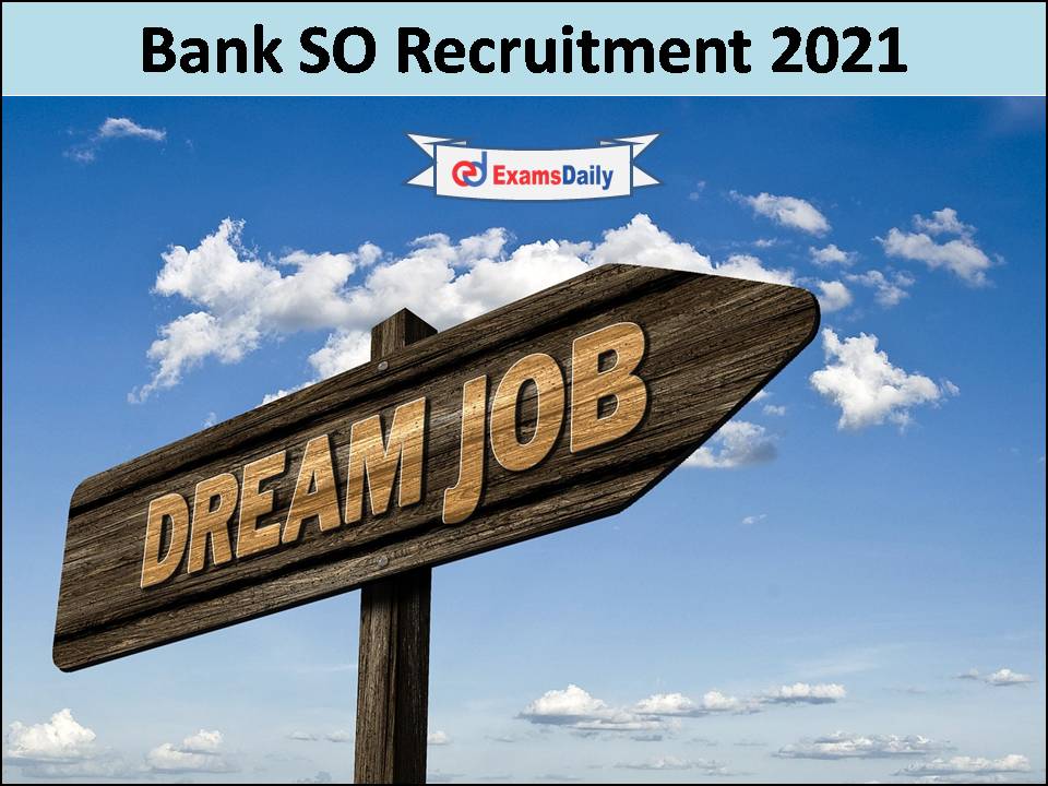 Bank SO Recruitment 2021