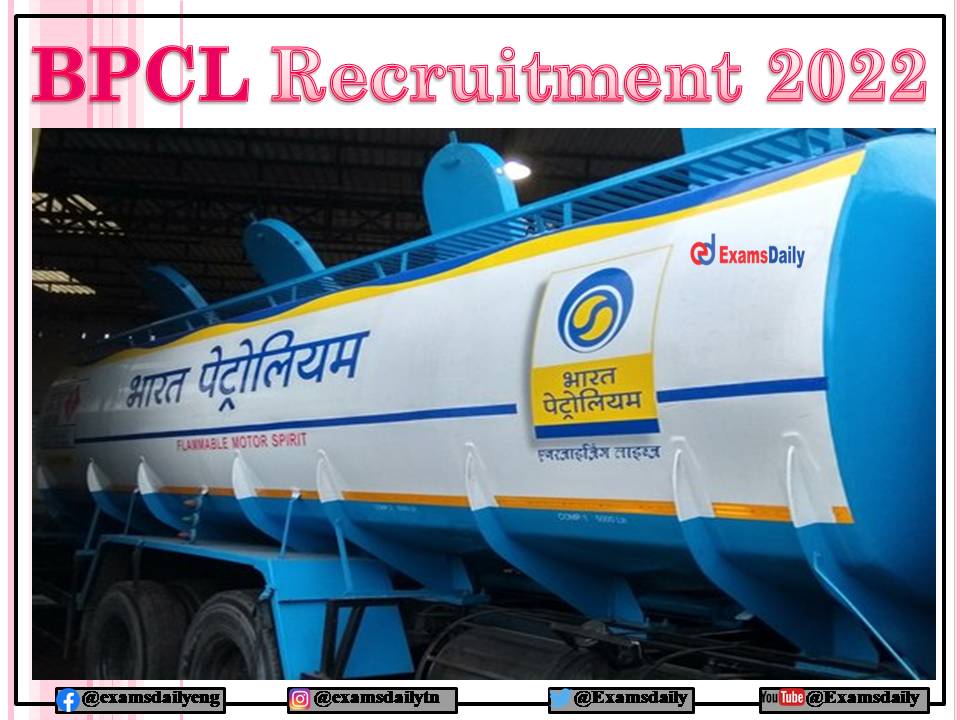 Bharat Petroleum Recruitment 2022 – Download Qualification, Exam Pattern and Details Here!!!