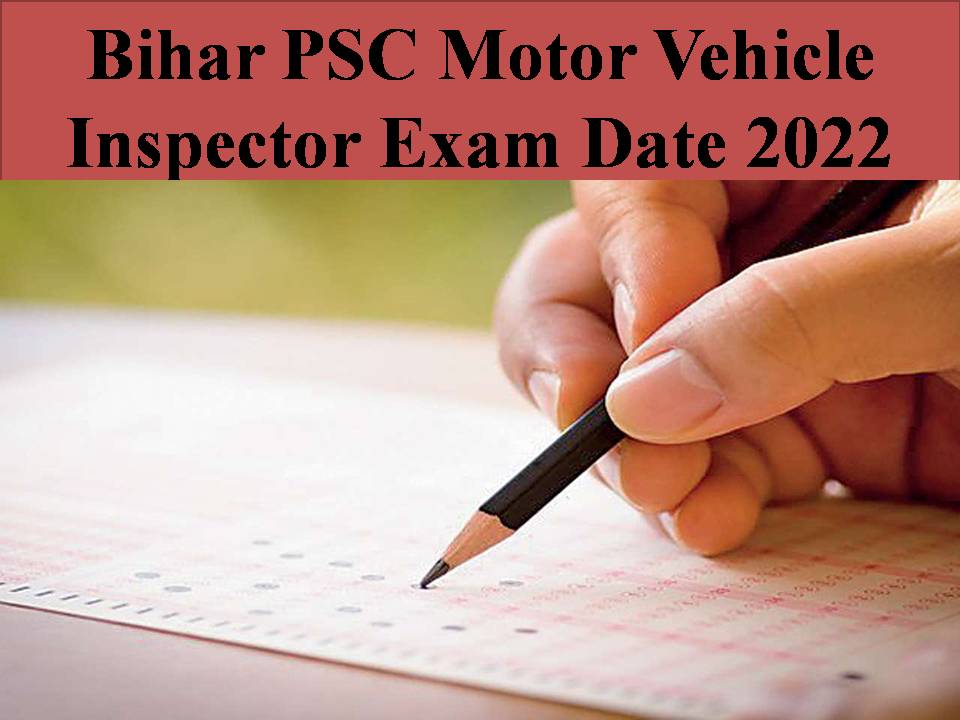 Bihar PSC Motor Vehicle Inspector Exam Date 2022