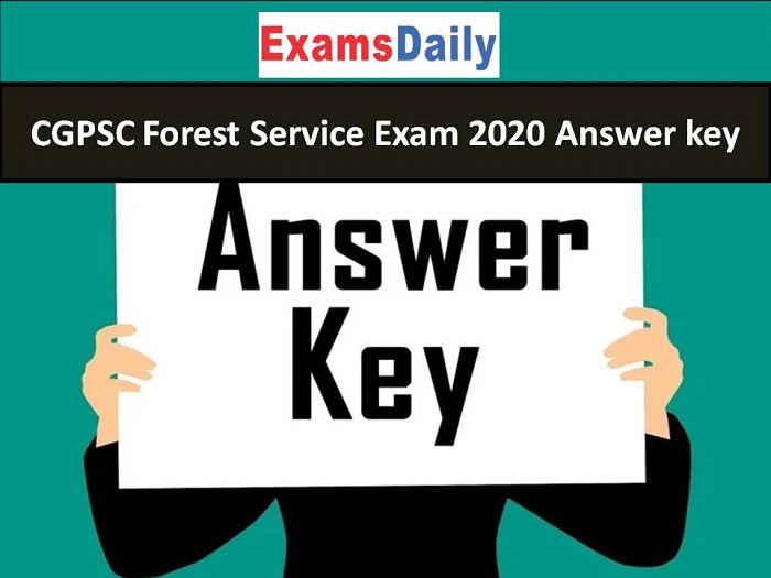 CGPSC Forest Service Exam 2020-2021 Answer key