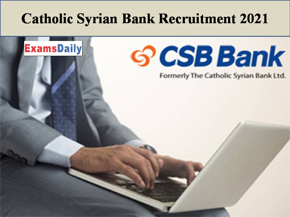 Catholic Syrian Bank Recruitment 2021