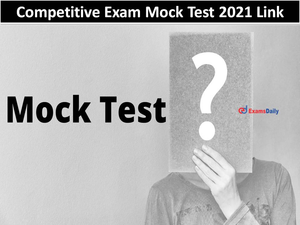 Competitive Exam Mock Test 2021 Link