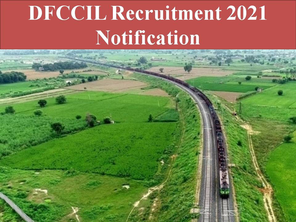 DFCCIL Recruitment 2021 Notification