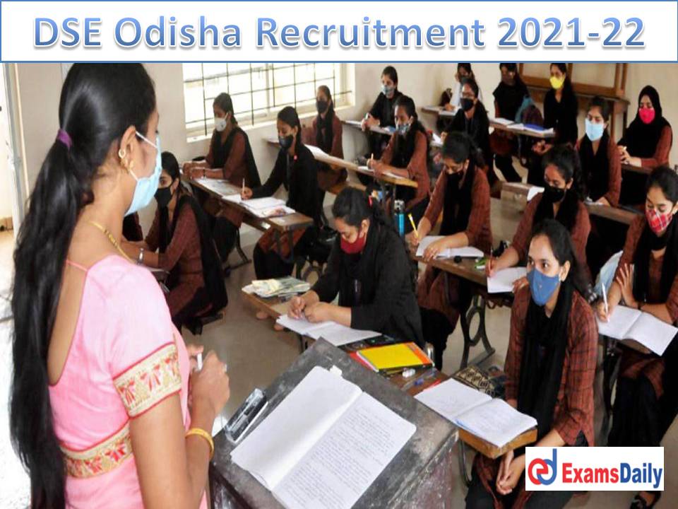 DSE Odisha Recruitment 2021-22 Out - 11400+ Teacher Vacancies Apply Online!!!