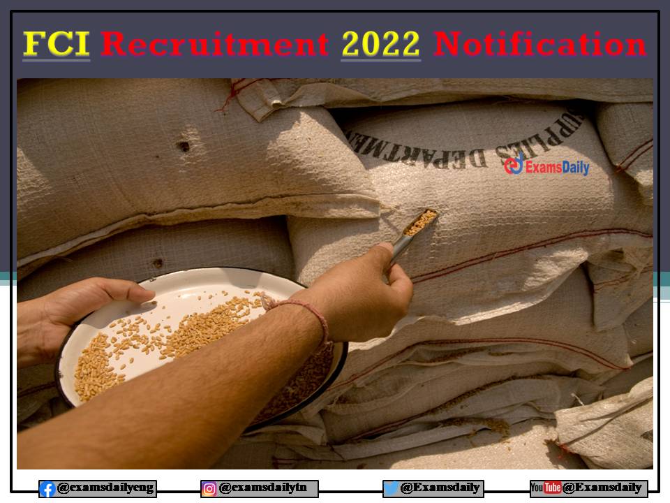 FCI Recruitment 2022 Notification – Download Eligibility Criteria, Exam Pattern and Details Here!!!