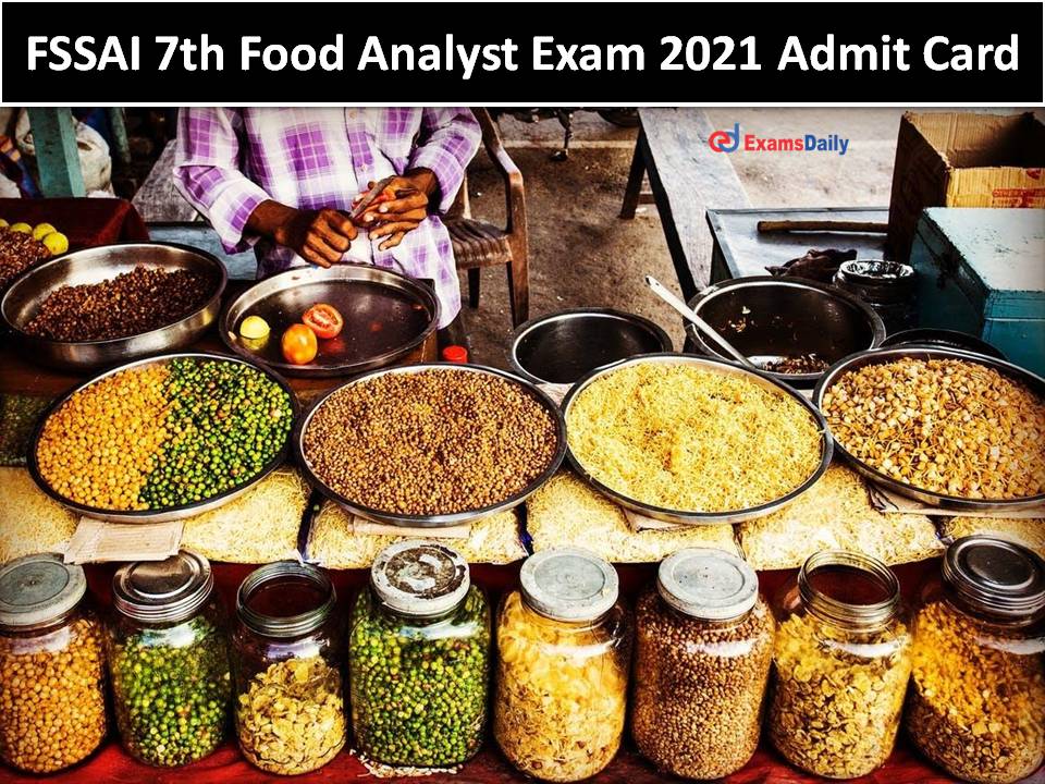 FSSAI 7th Food Analyst Exam 2021 Admit Card