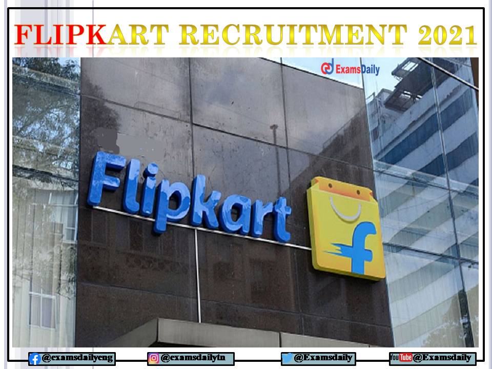 Flipkart Recruitment 2021 OUT – For Manager Cadre - Apply Online!!!