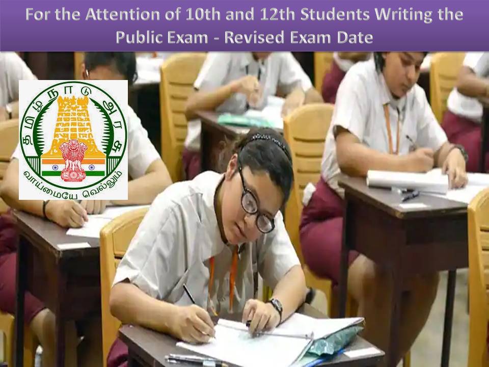 For the Attention of 10th and 12th Students Writing the Public Exam - Revised Exam Date