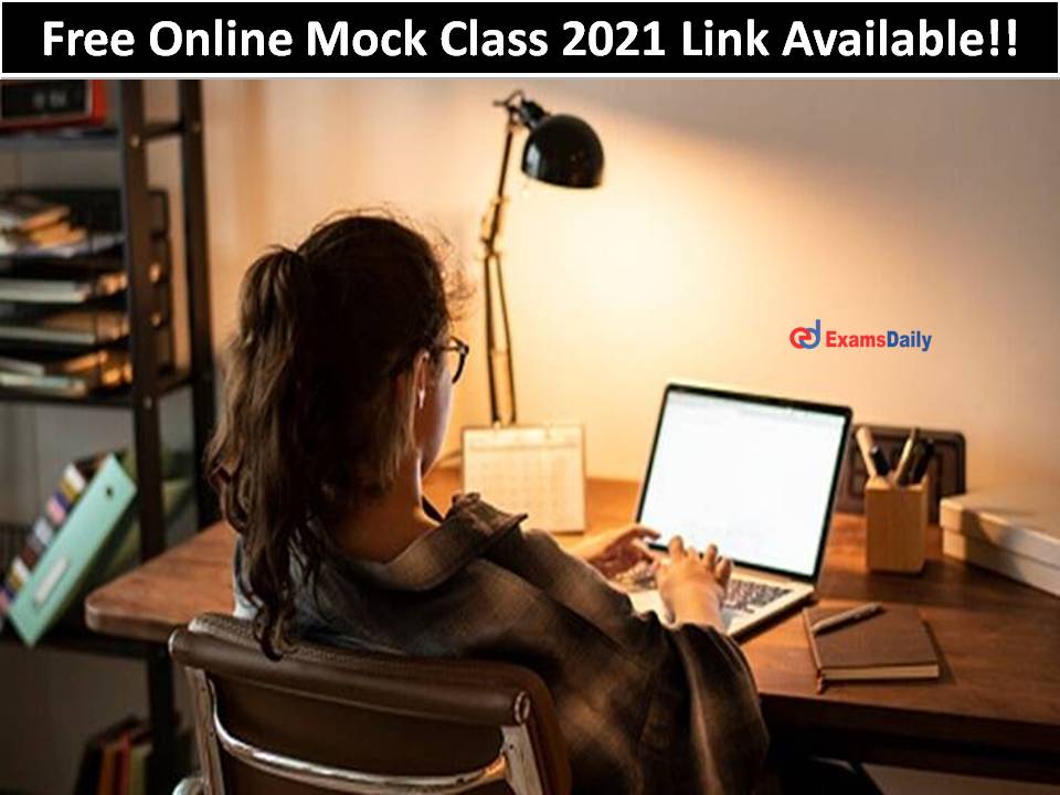 Free Online Mock Class 2021 Link Available!!