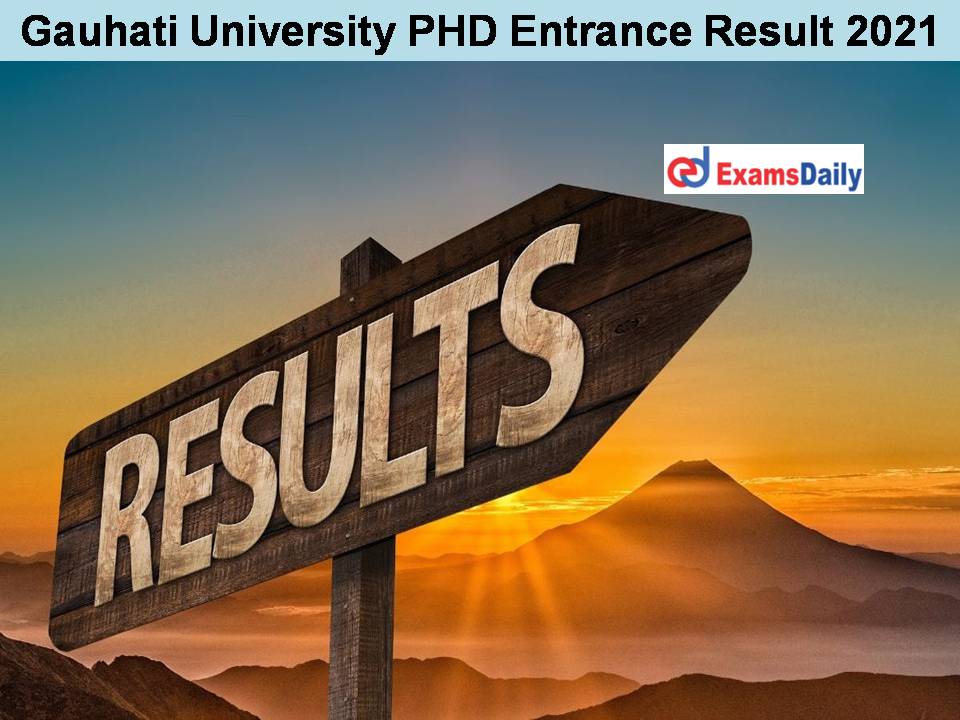 Gauhati University PHD Entrance Result 2021
