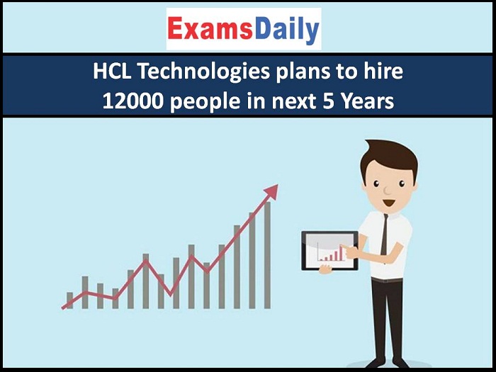 HCL Technologies plans to hire 12000 people in next 5 Years