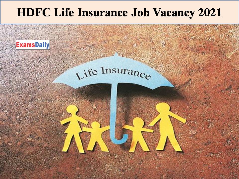 HDFC Life Insurance Job Vacancy 2021