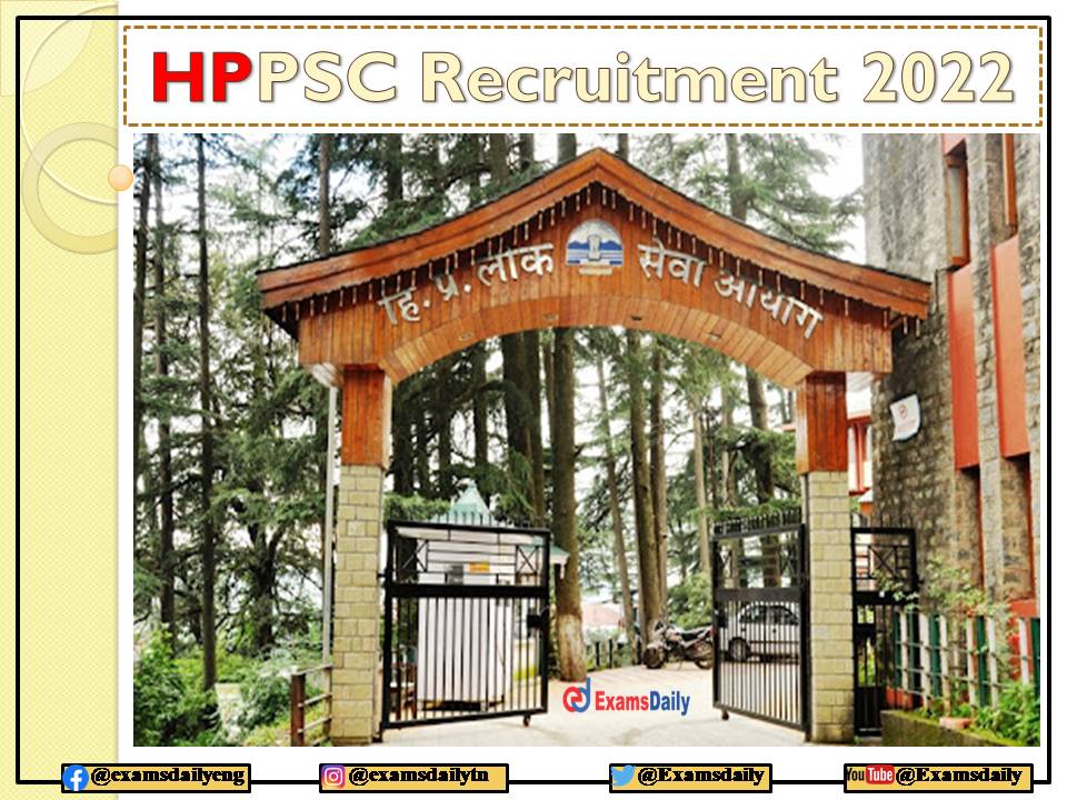 HPPSC Recruitment 2021-22 OUT – For Graduates - Apply Online!!!